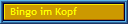 Bingo im Kopf