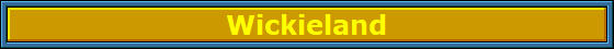 Wickieland